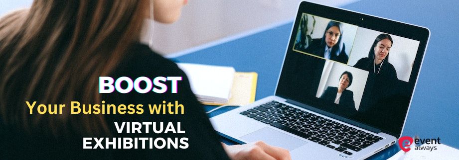 Boost Your Business with Virtual Exhibitions