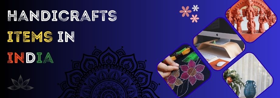 Top 5 Best Selling Handicrafts items in India