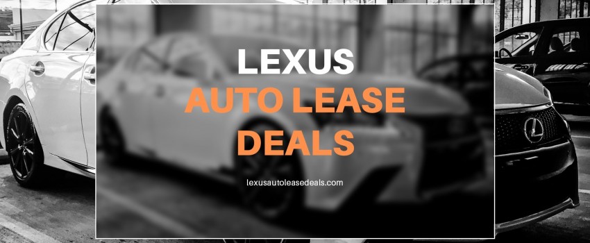 Lexus Auto Lease Deals