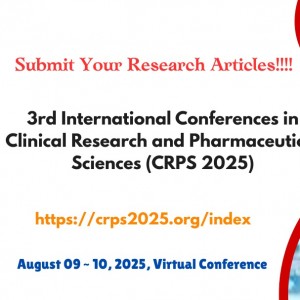 3rd International Conferences in Clinical Research and Pharmaceutical Sciences (CRPS 2025)