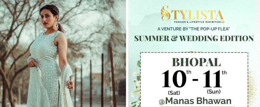 STYLISTA: BHOPAL SUMMER EXHIBITON