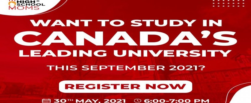 Admission into a leading University in Canada in 2021