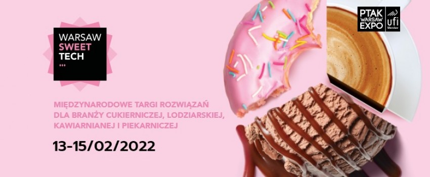 Warsaw Sweet Tech - Trade Fair of solutions for the Cafe, Confectionery, Bakery and Ice Cream industries