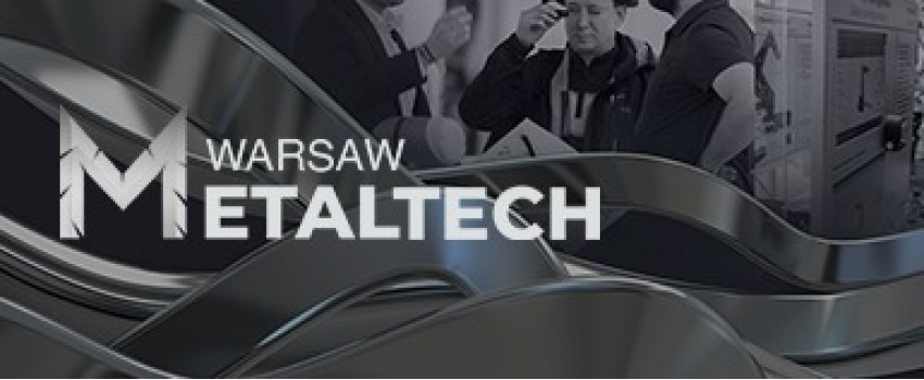 WARSAW METALTECH - Metal Processing, Machine Tools and Tools Fair