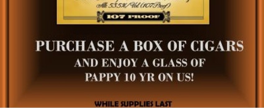 Come To Pappy! Enjoy A Glass of Pappy 10 Year On Us With A Purchase