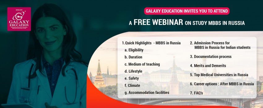 GALAXY EDUCATION invites you to attend a FREE Webinar on STUDY MBBS IN RUSSIA