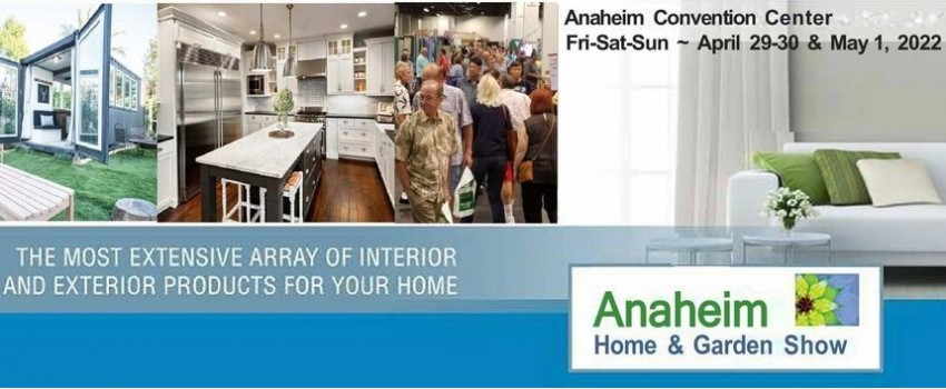 Anaheim Home & Garden Show 