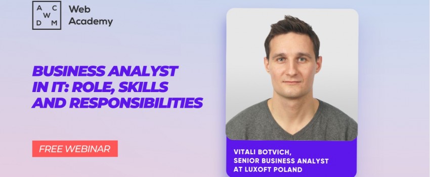 Business Analyst in IT: role, skills and responsibilities