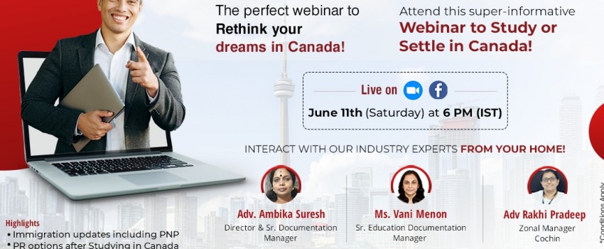 WEBINAR TO RETHINK YOUR DREAMS IN CANADA ATTEND THIS SUPER-INFORMATIVE WEBINAR TO STUDY OR SETTLE IN CANADA!