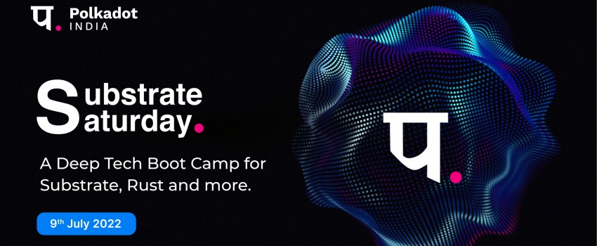 Substrate Saturday - Bootcamp Series 2
