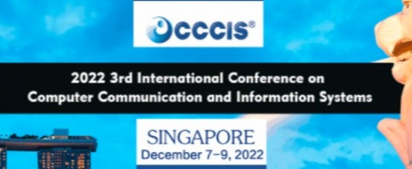 2022 3rd International Conference on Computer Communication and Information Systems (CCCIS 2022)