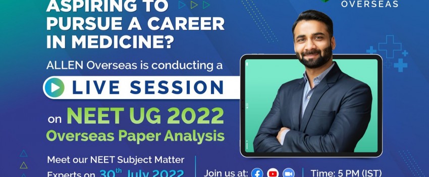 NEET (UG) 2022 Paper Analysis by the Experienced Medical Faculties of ALLEN Overseas