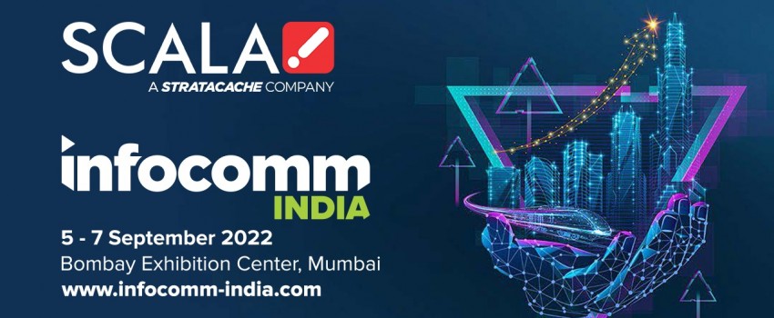 InfoComm India 2022 - SCALA at Booth D15