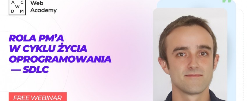 Rola PM’a w cyklu życia oprogramowania — SDLC