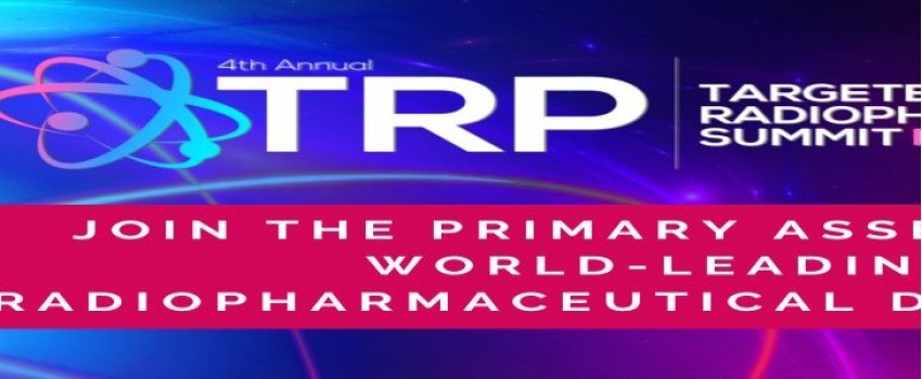 4th Targeted Radiopharmaceuticals Europe