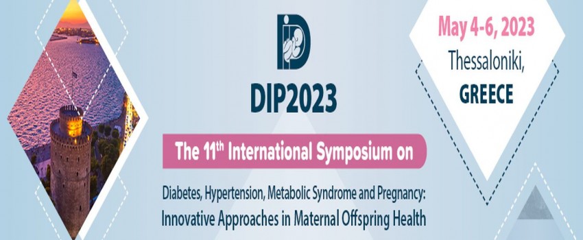 11th International DIP Symposium on Diabetes, Hypertension, Metabolic Syndrome and Pregnancy