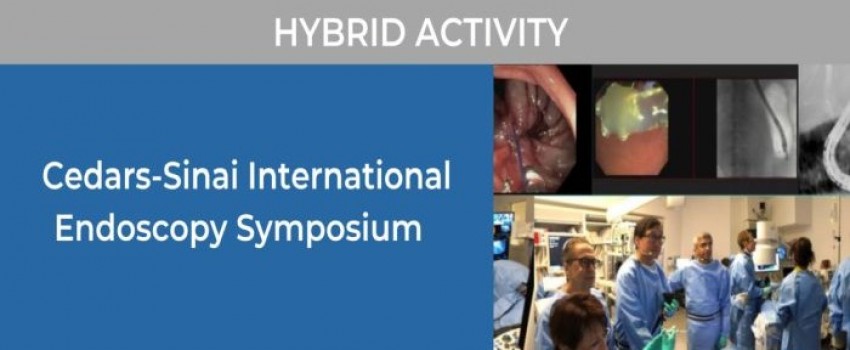 Hybrid Course! 2023 Cedars-Sinai International Endoscopy Symposium