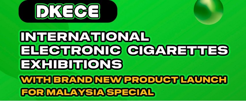 DKECE  Vape  Show