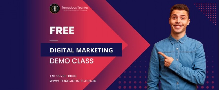Free Digital Marketing Demo class by Tenacious Techies