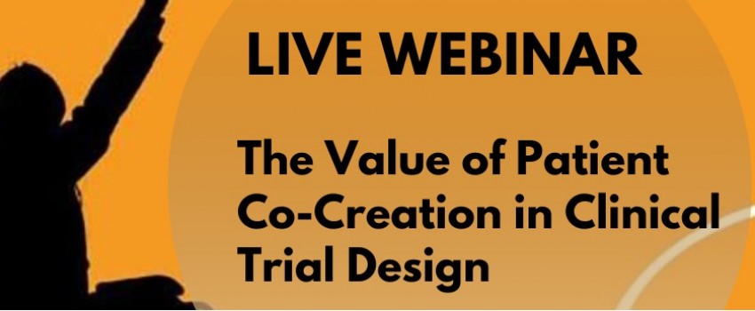 Webinar - The Value of Patient Co-Creation in Clinical Trial Design