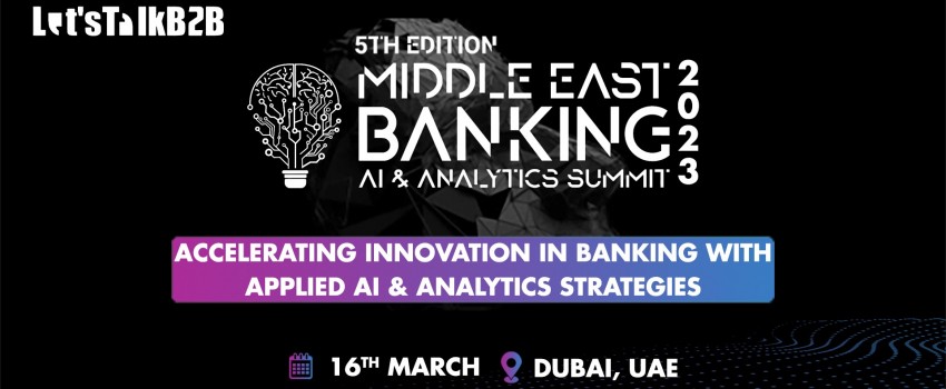 5th MIDDLE EAST BANKING AI AND ANALYTICS SUMMIT 2023