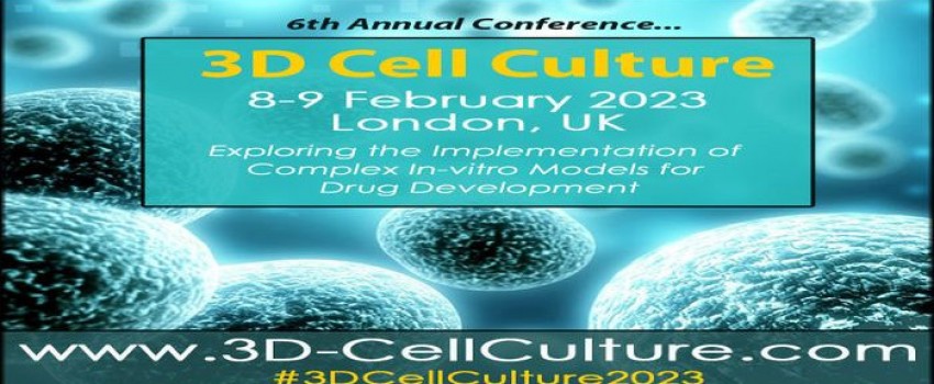6th Annual 3D Cell Culture Conference