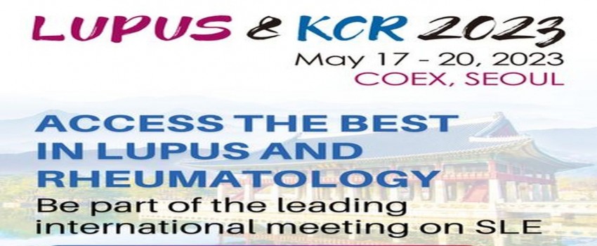 LUPUS And KCR 2023 | May 17 - 20, 2023 | COEX, Seoul, Korea | In-Person | SLE | Rheumatology