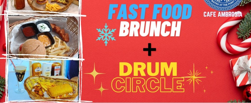 Fast Food Brunch + Drum Circle