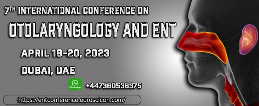 7th International Conference on Otolaryngology and ENT 