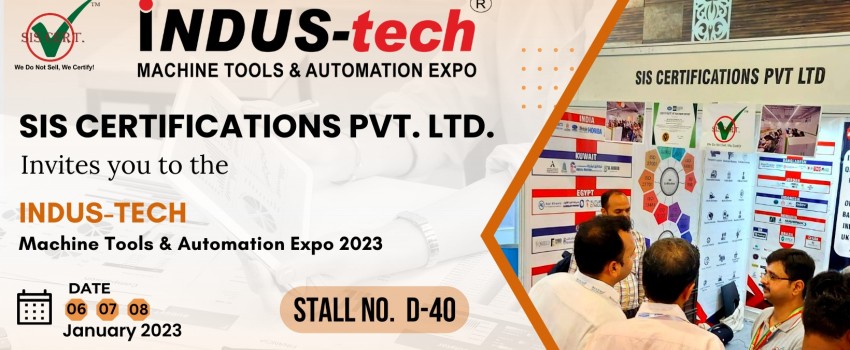 SIS Certifications Pvt. Ltd. is inviting you in the Indus Tech Machine Tools & Automation Expo