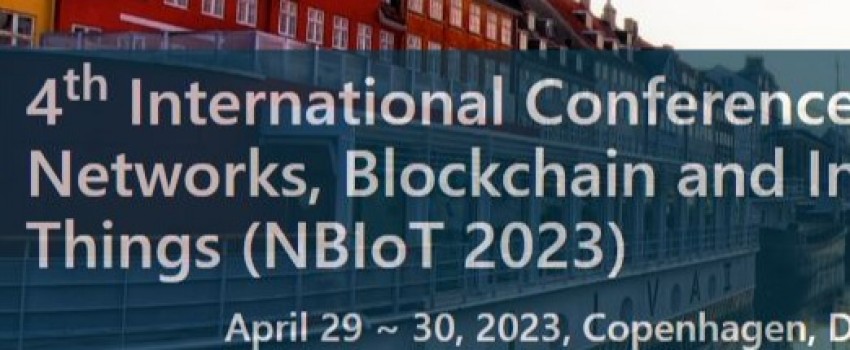 4th International Conference on Networks, Blockchain and Internet of Things (NBIoT 2023)