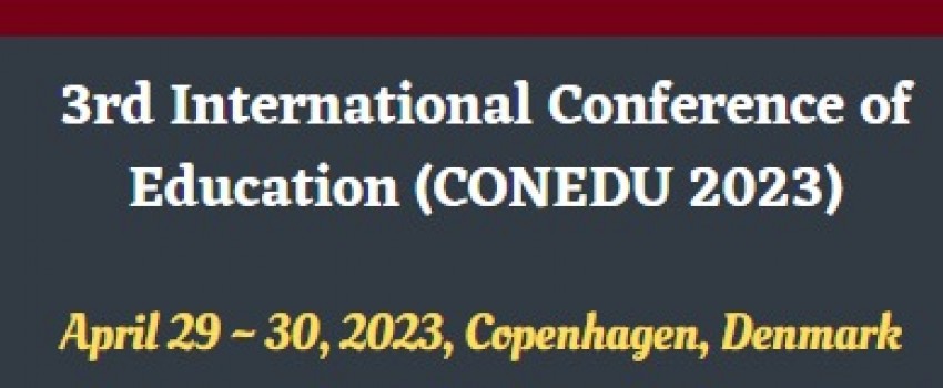 3rd International Conference of Education (CONEDU 2023)