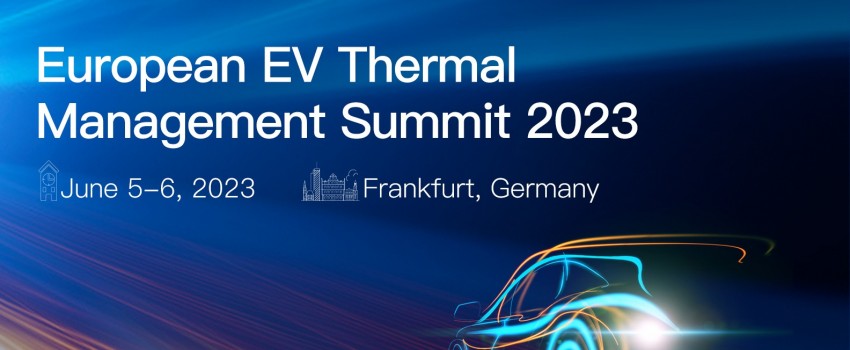 European EV Thermal Management Innovation Summit 2023