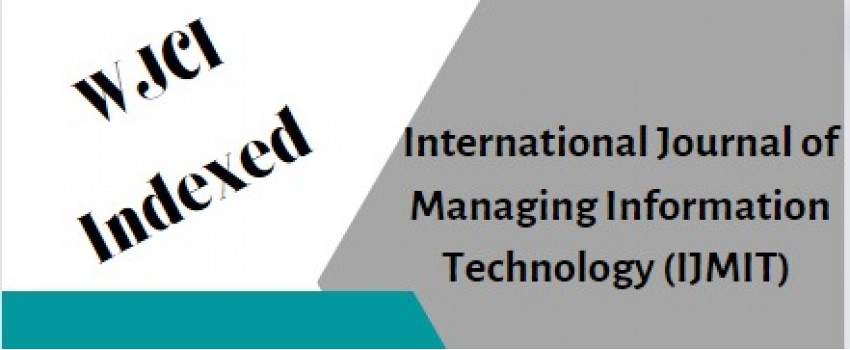  International Journal of Managing Information Technology (IJMIT) ** WJCI Indexed 