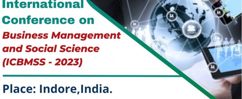 International Conference on Business Management and Social Science (ICBMSS - 2023)