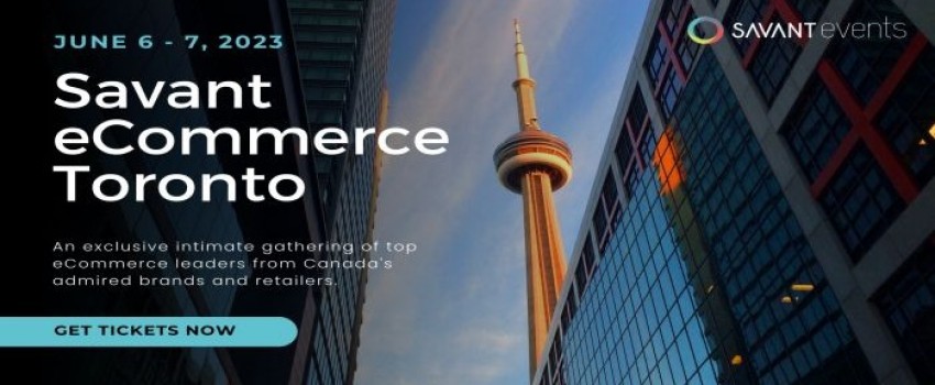 Savant eCommerce Toronto 2023 - sustainable growth strategies to engage customers and inspire loyalty