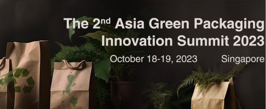 The 2nd Asia Green Packaging Innovation Summit 2023