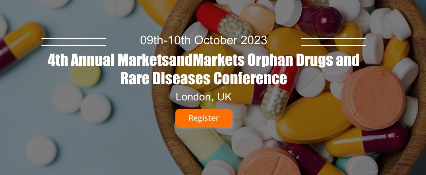 4th Annual MarketsandMarkets Orphan Drugs and Rare Diseases Conference