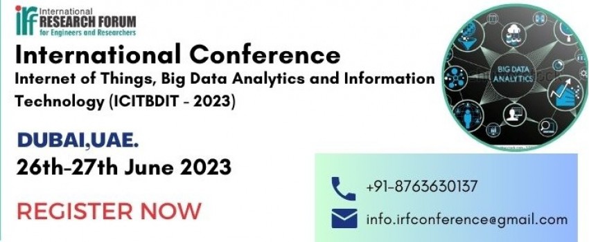 International Conference on Internet of Things, Big Data Analytics and Information Technology (ICITBDIT - 2023)
