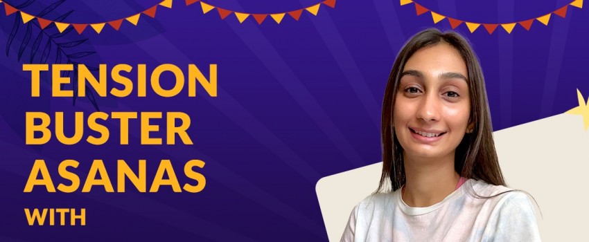 Tension Buster Asanas by Trishee Jain | Solh Fiesta