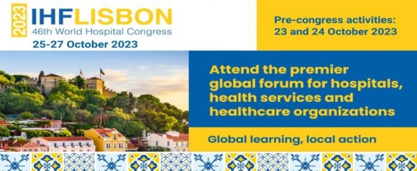 46th IHF World Hospital Congress 2023 | 25 - 27 October 2023 | Lisbon, Portugal