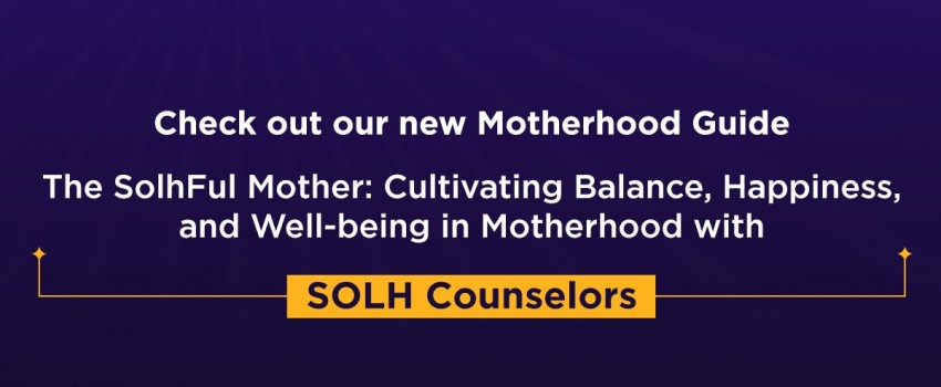 Motherhood Guide by Solh Counselors | Solh Fiesta