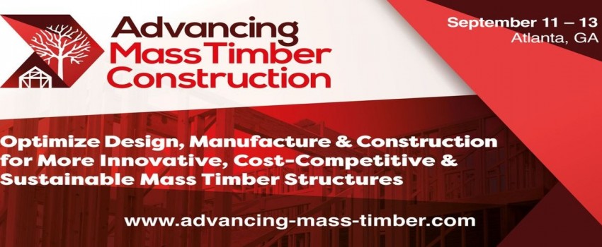 Advancing Mass Timber Construction 2023 | September 11 - 13 | Atlanta, GA