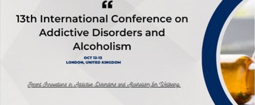 13th International Conference on Addictive Disorders & Alcoholism 