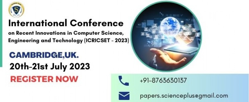 International Conference on Recent Innovations in Computer Science, Engineering and Technology (ICRICSET - 2023)