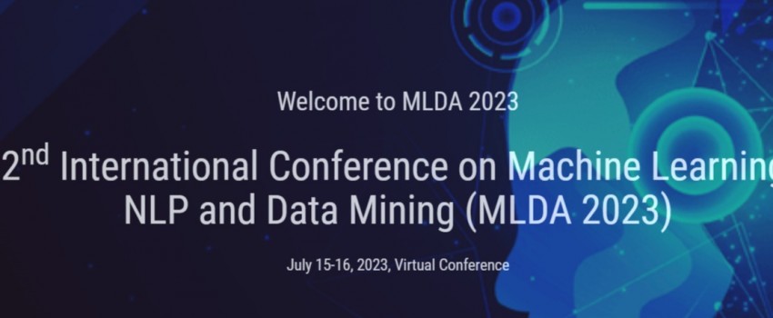 2nd International Conference on Machine Learning, NLP and Data Mining (MLDA 2023)