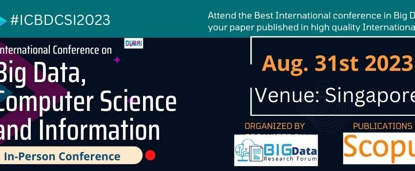 International Conference on Big Data Computer Science and Information (ICBDCSI-2023)