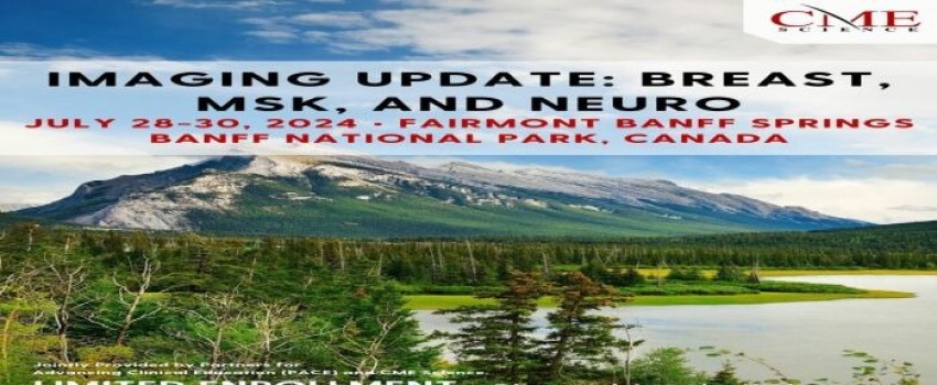 Diagnostic Imaging Update: Breast, MSK and Neuro- July 28-30, 2024