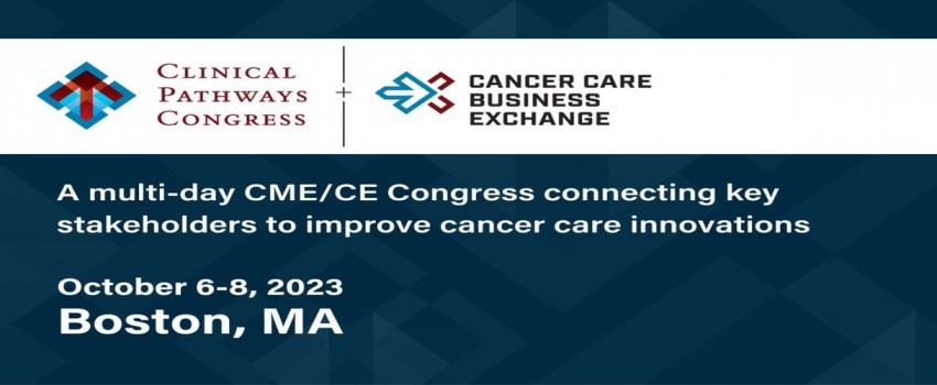 Clinical Pathways Congress + Cancer Care Business Exchange