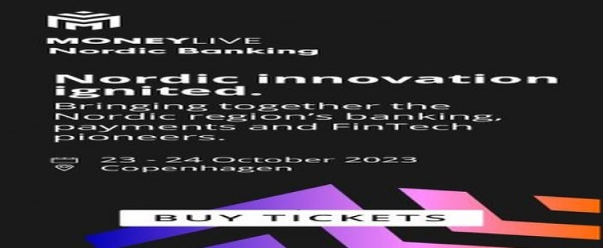 MoneyLIVE Nordic Banking 2023 | 23-24 October | Radisson Blu Scandinavia, Copenhagen
